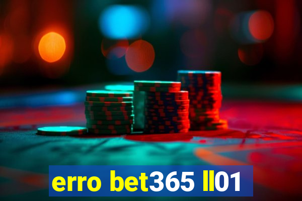 erro bet365 ll01